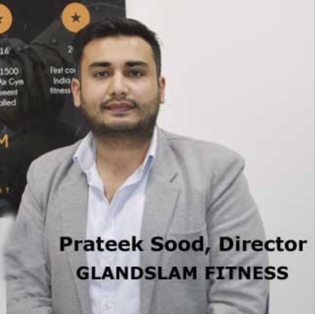 Prakeek Sood, Director, GLANDSLAM Fitness